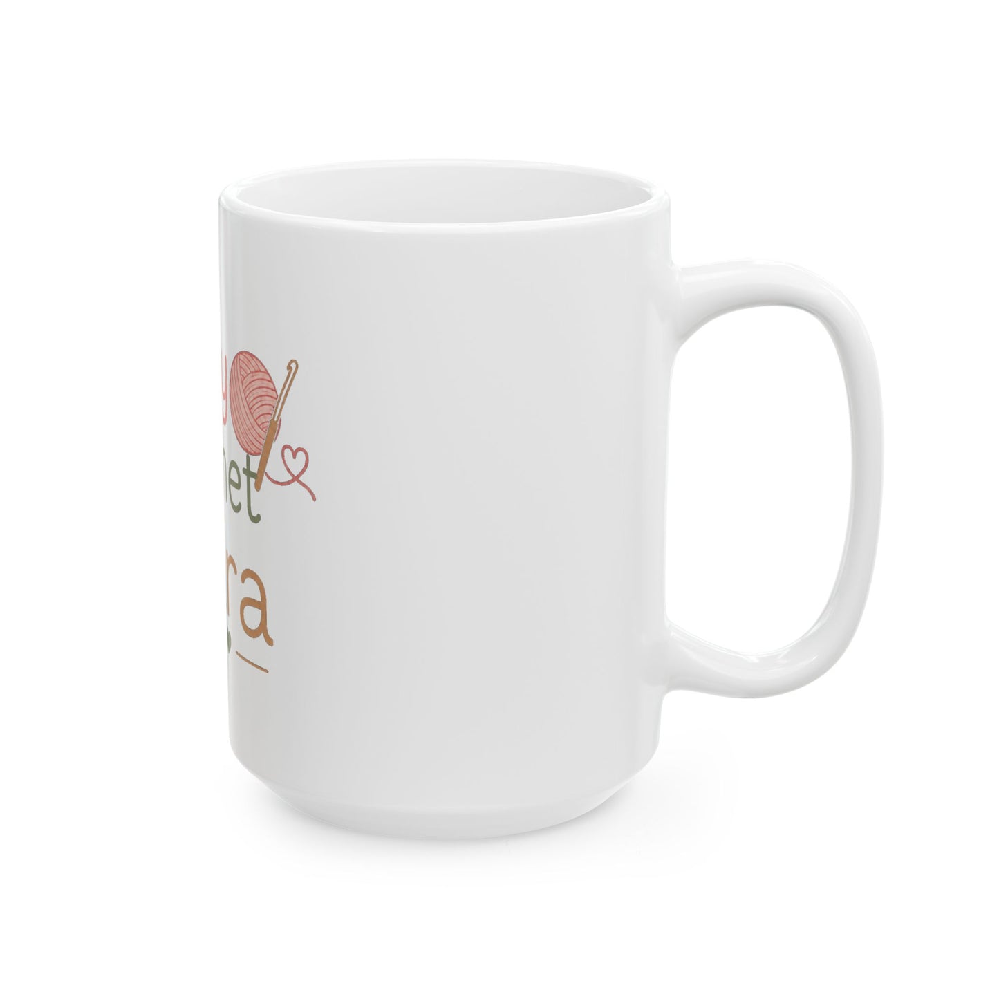 Crochet Mug - "In My Crochet Era" Ceramic Coffee Cup (11oz/15oz)