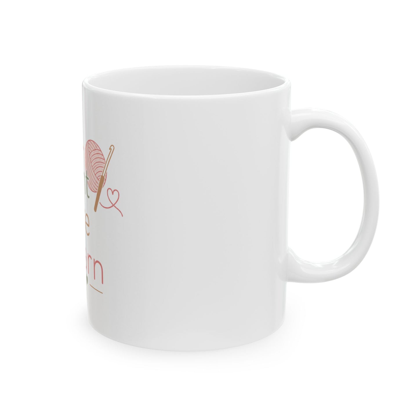 Knitting Mug – "Ope... Bought More Yarn" Ceramic Coffee Cup (11oz/15oz)