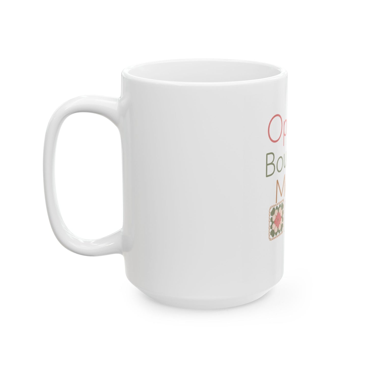 Knitting Mug – "Ope... Bought More Yarn" Ceramic Coffee Cup (11oz/15oz)