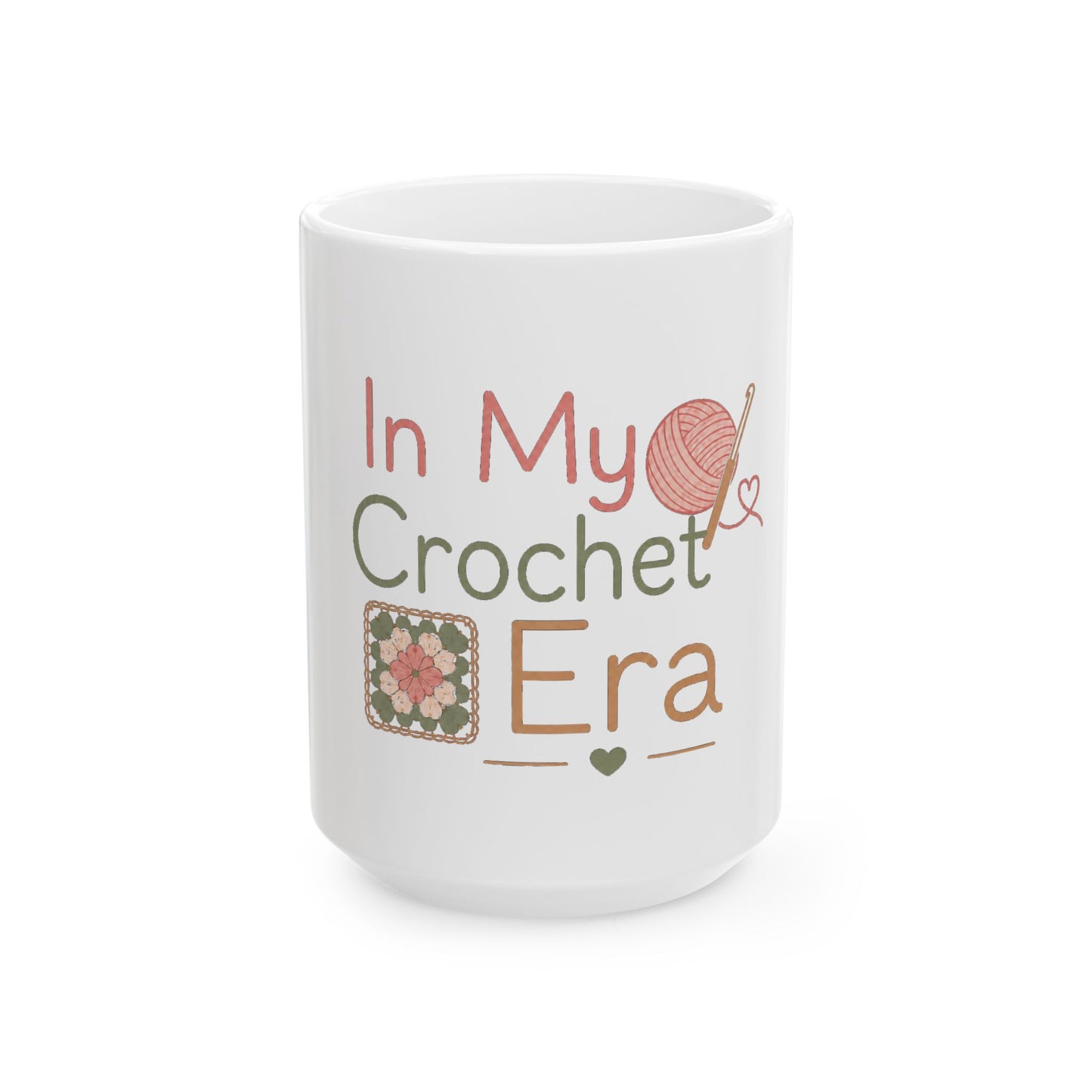 Crochet Mug - "In My Crochet Era" Ceramic Coffee Cup (11oz/15oz)