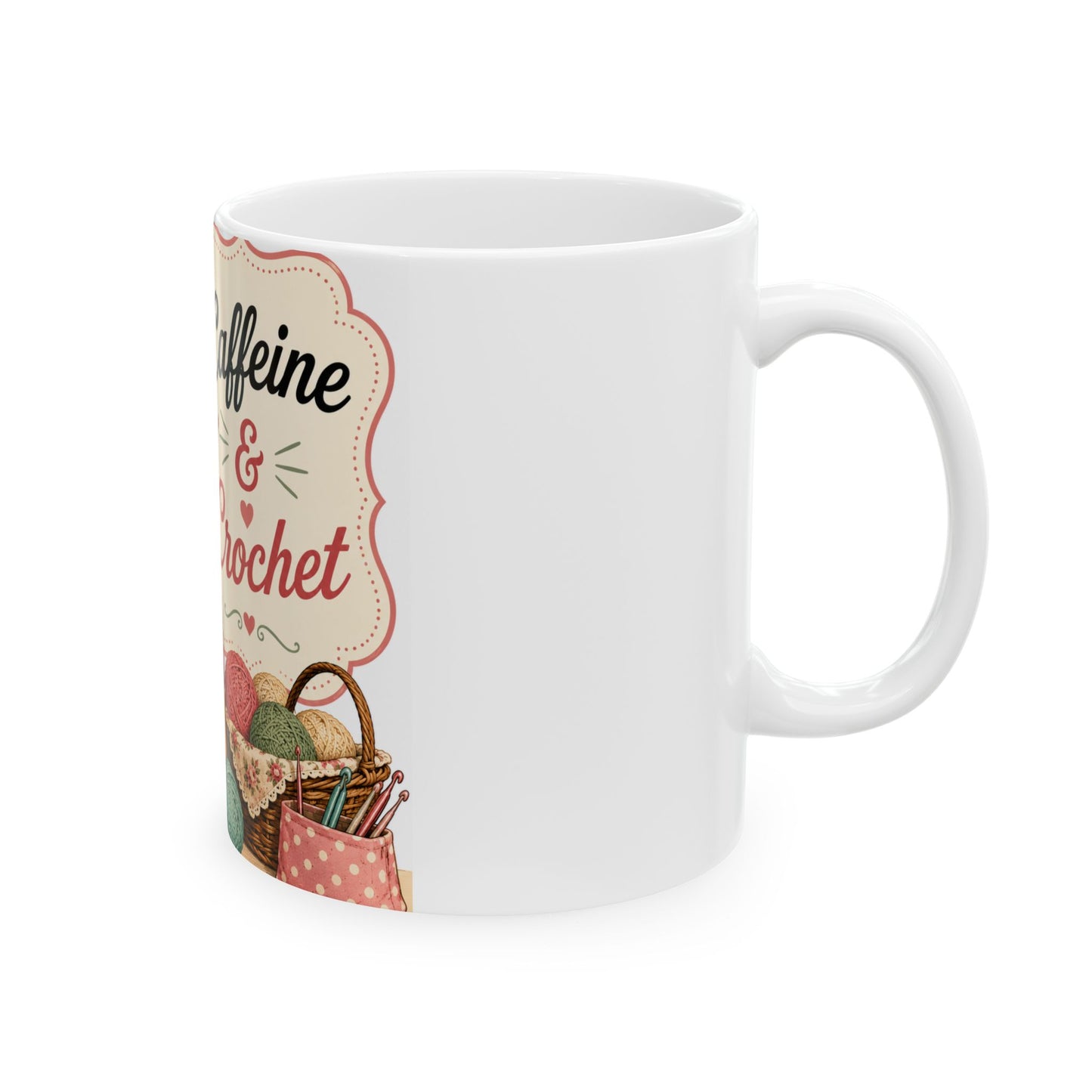 Caffeine & Crochet Ceramic Mug — Retro Vintage Sewing Lover Coffee Cup (11oz/15oz)