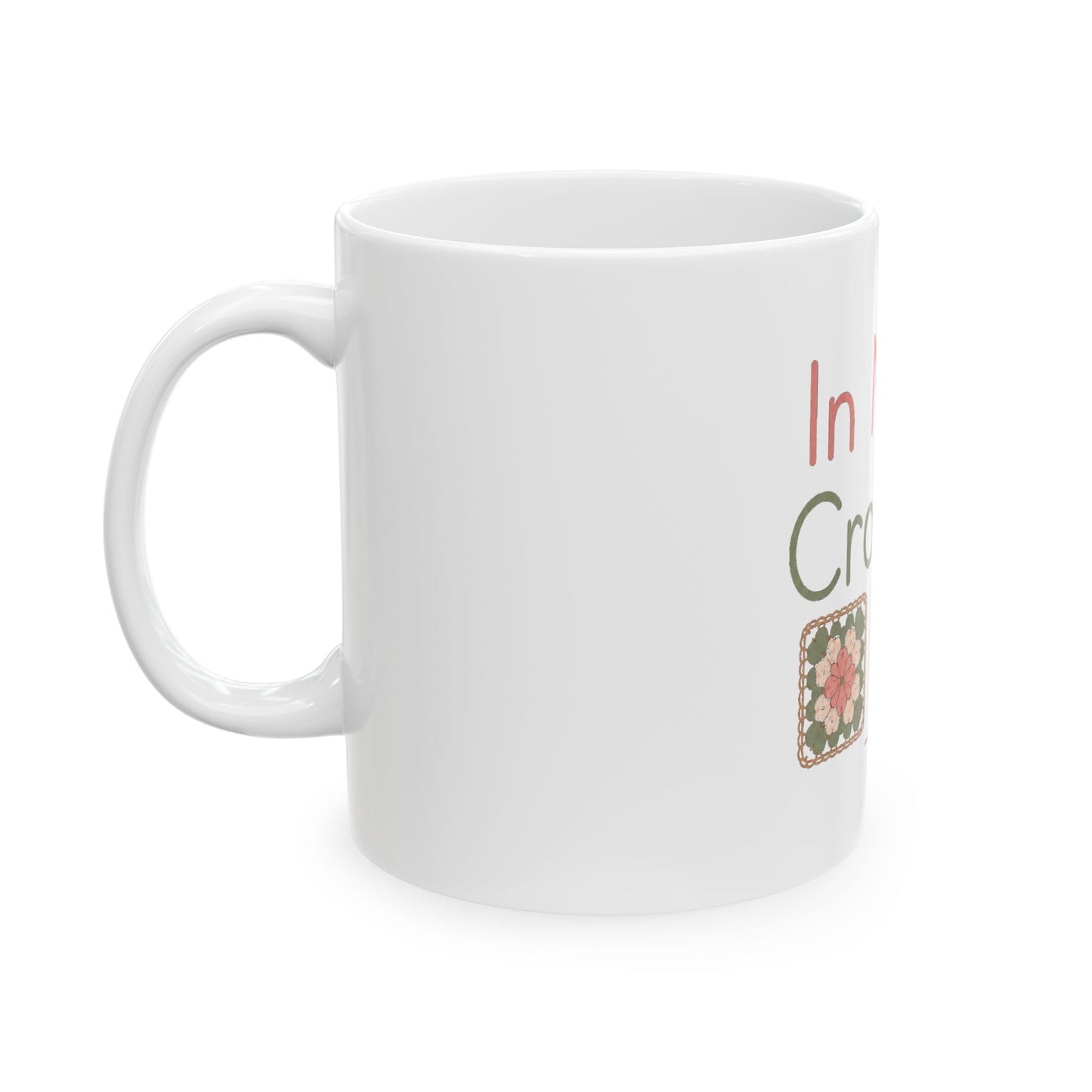 Crochet Mug - "In My Crochet Era" Ceramic Coffee Cup (11oz/15oz)